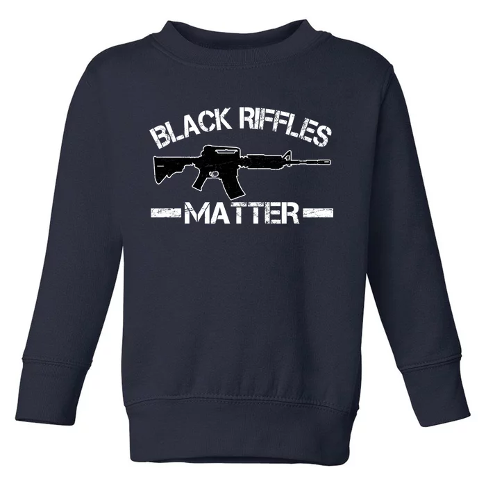 Black Riffles Matter Toddler Sweatshirt