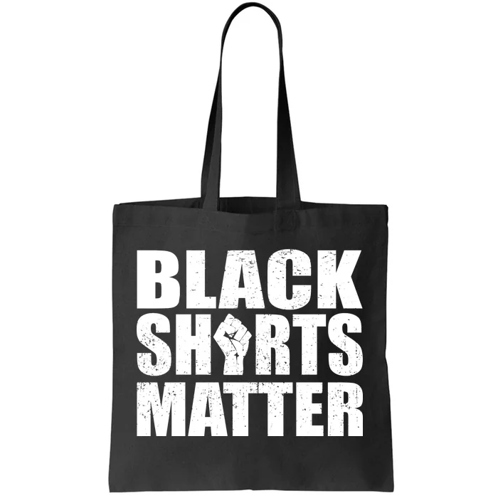 Black Shirts Matter Tote Bag