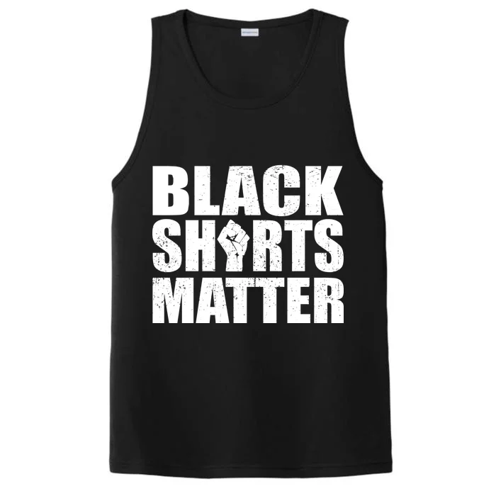 Black Shirts Matter Performance Tank