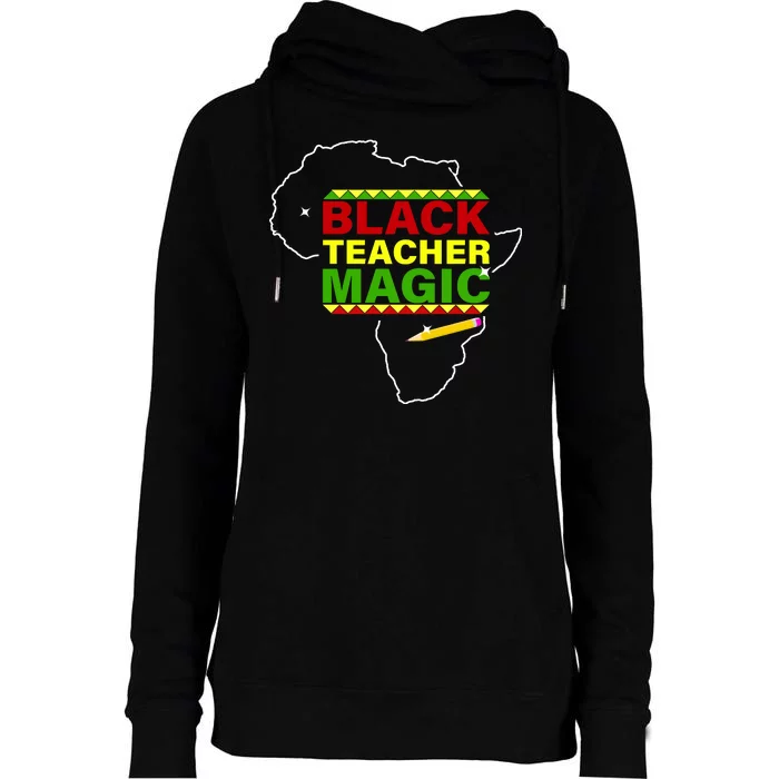 Black Teacher Magic Womens Funnel Neck Pullover Hood