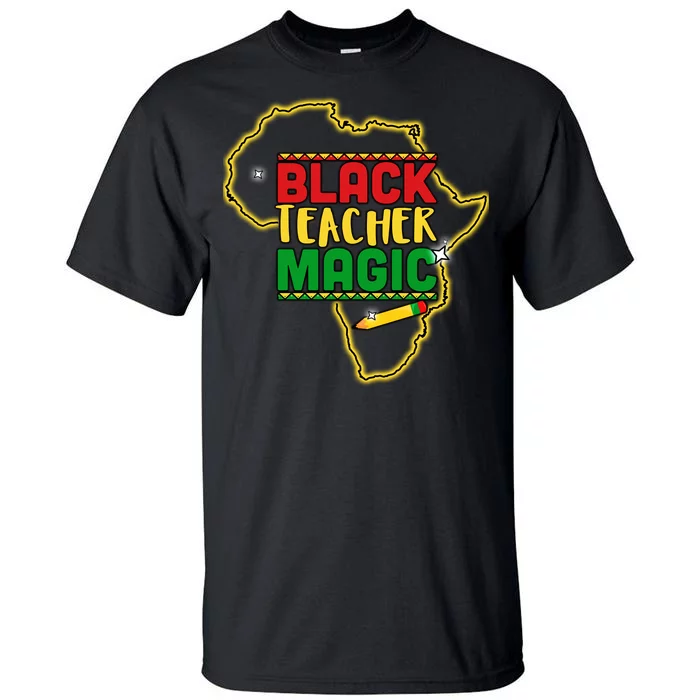 Black Teacher Magic African Pride Tall T-Shirt