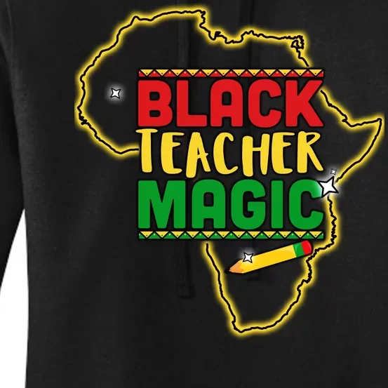 Black Teacher Magic African Pride Women's Pullover Hoodie