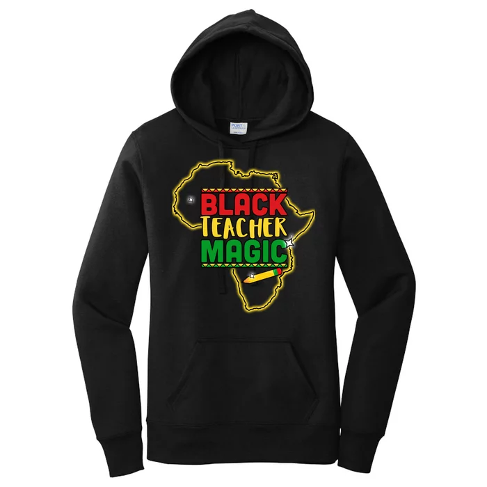 Black Teacher Magic African Pride Women's Pullover Hoodie