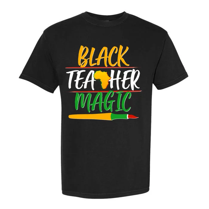 Black Teacher Magic Proud African American Garment-Dyed Heavyweight T-Shirt