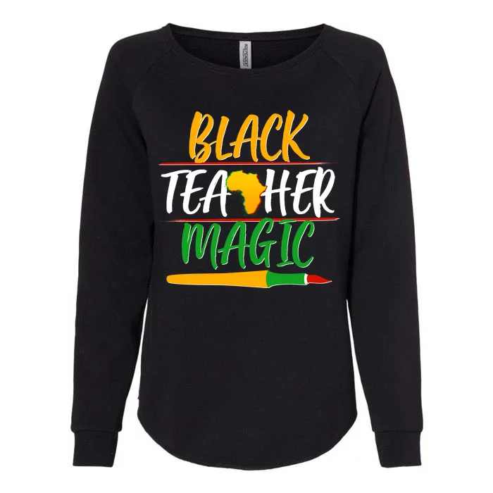 Black Teacher Magic Proud African American Womens California Wash Sweatshirt