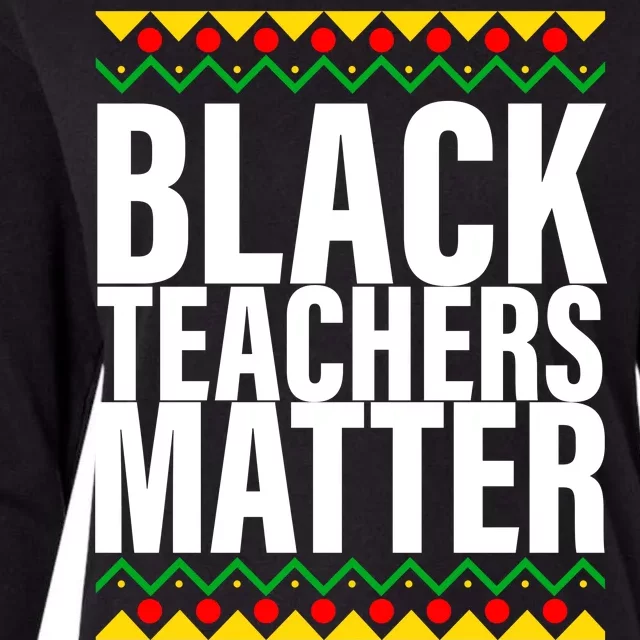 Black Teachers Matter African Pride Womens Cotton Relaxed Long Sleeve T-Shirt