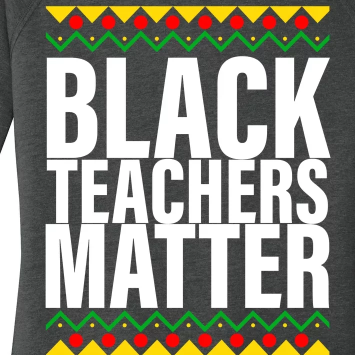 Black Teachers Matter African Pride Women's Perfect Tri Tunic Long Sleeve Shirt