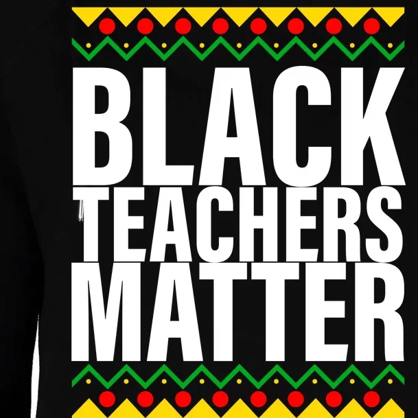 Black Teachers Matter African Pride Womens Funnel Neck Pullover Hood