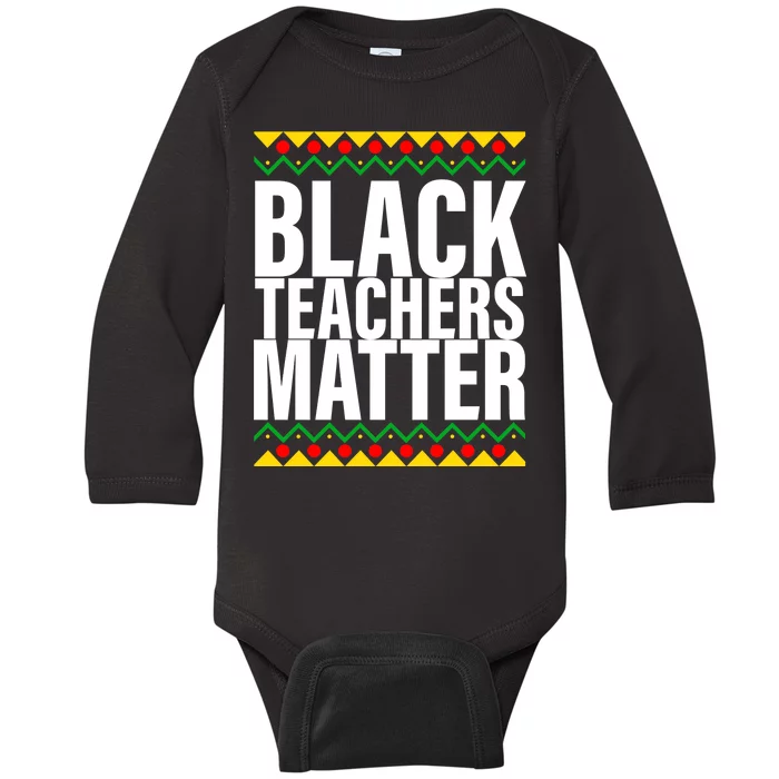 Black Teachers Matter African Pride Baby Long Sleeve Bodysuit