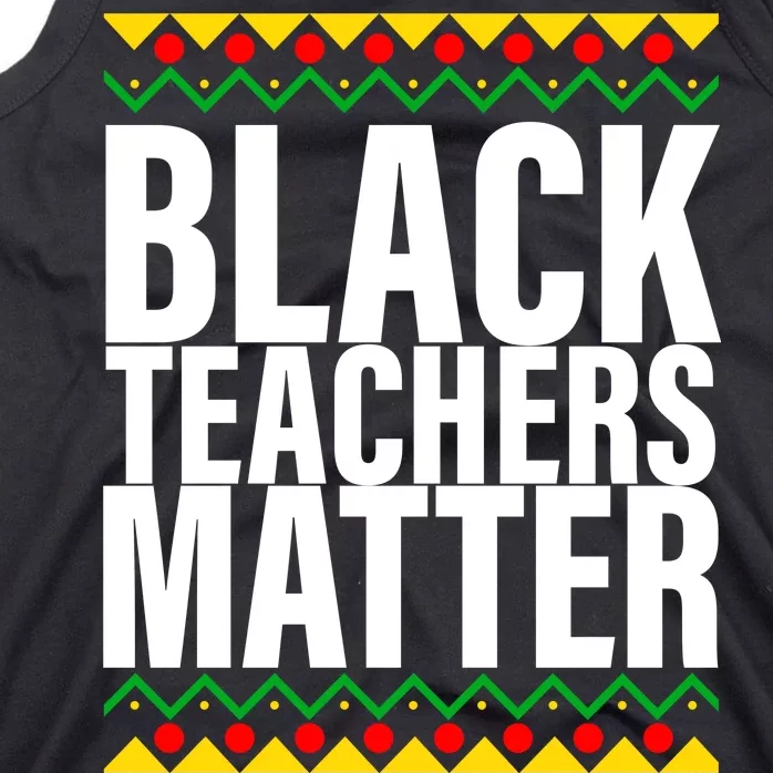 Black Teachers Matter African Pride Tank Top