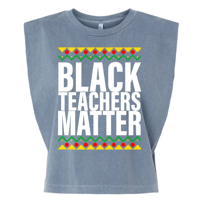 Black Teachers Matter African Pride Garment-Dyed Women's Muscle Tee