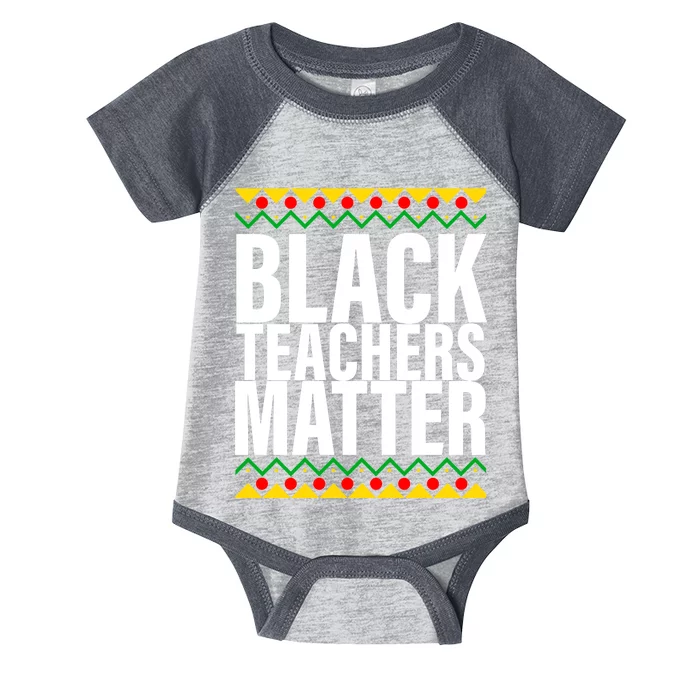 Black Teachers Matter African Pride Infant Baby Jersey Bodysuit