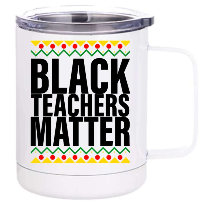 Black Teachers Matter African Pride Front & Back 12oz Stainless Steel Tumbler Cup