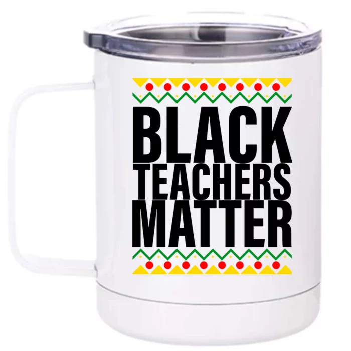 Black Teachers Matter African Pride Front & Back 12oz Stainless Steel Tumbler Cup