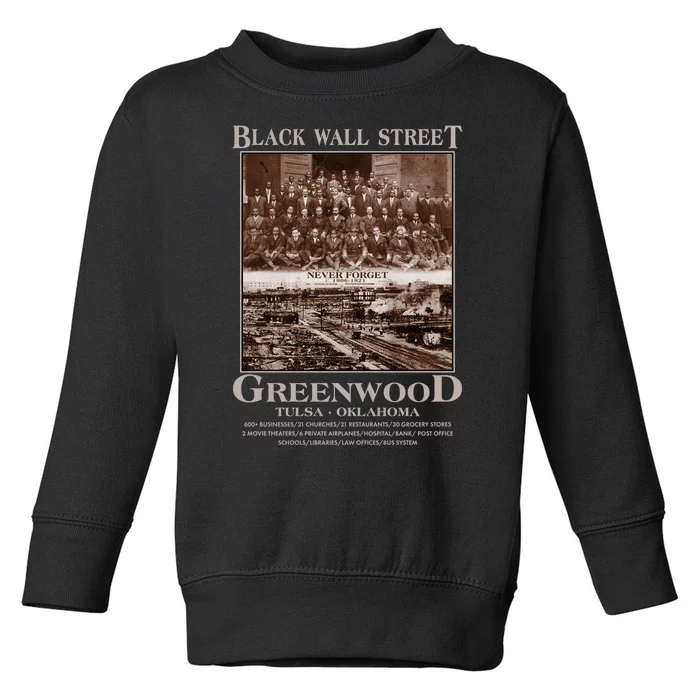 Black Wall Street Never Forget Greenwood Tulsa Oklahoma Toddler Sweatshirt