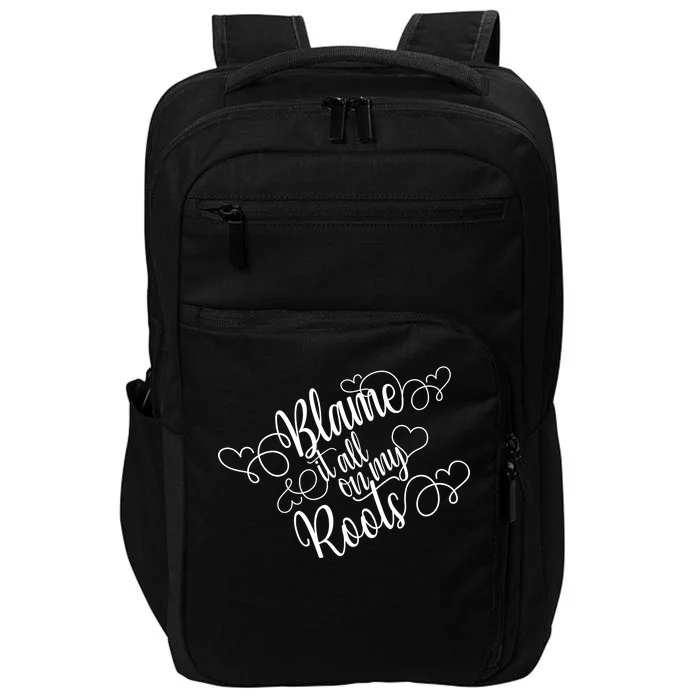 Blame It On My Roots Impact Tech Backpack