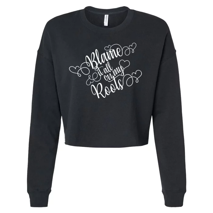 Blame It On My Roots Cropped Pullover Crew