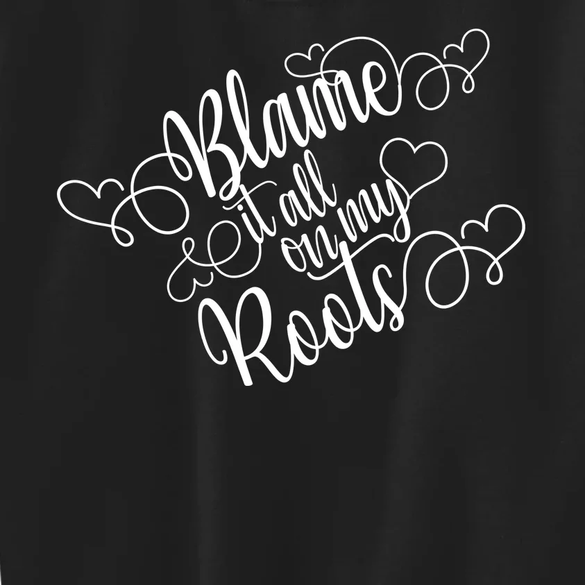 Blame It On My Roots Kids Sweatshirt