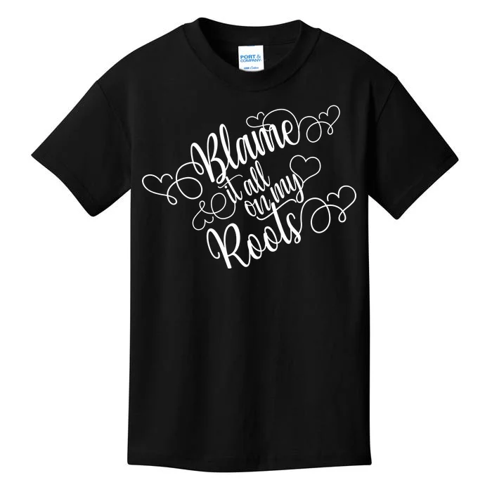 Blame It On My Roots Kids T-Shirt