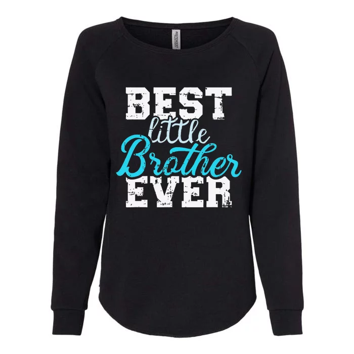 Best little brother ever Womens California Wash Sweatshirt