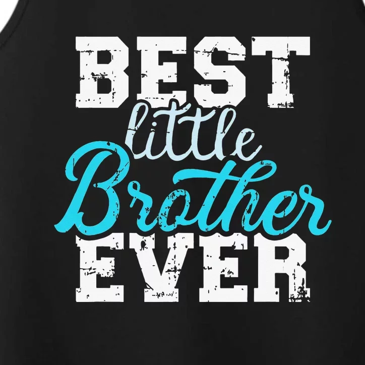 Best little brother ever Performance Tank