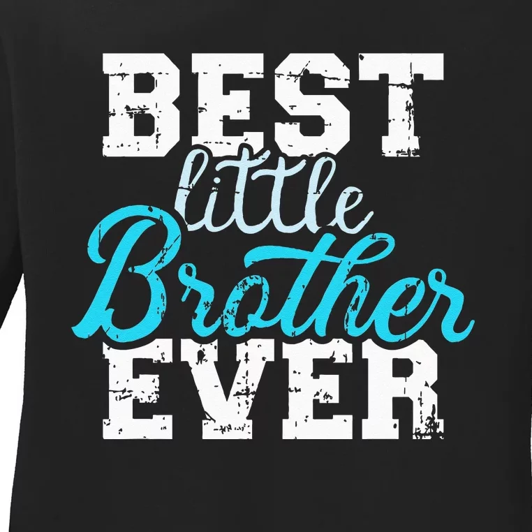 Best Little Brother Ever Ladies Long Sleeve Shirt