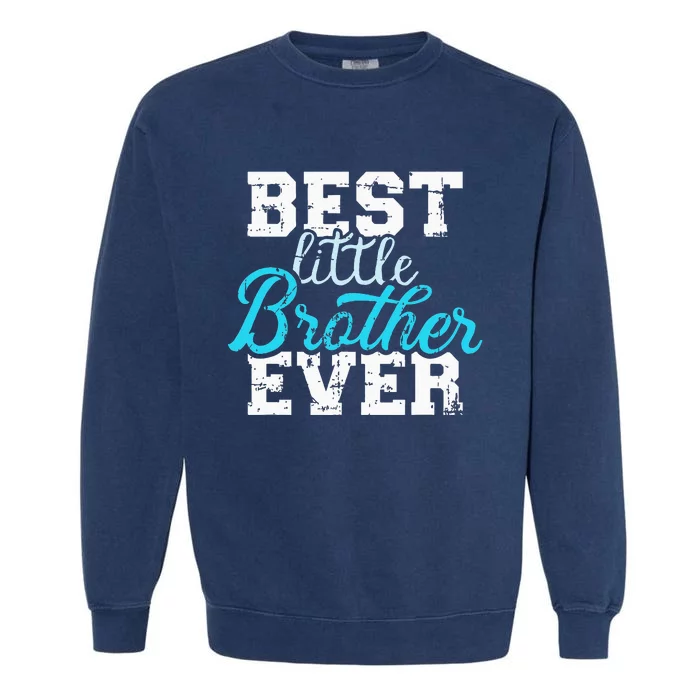 Best Little Brother Ever Garment-Dyed Sweatshirt