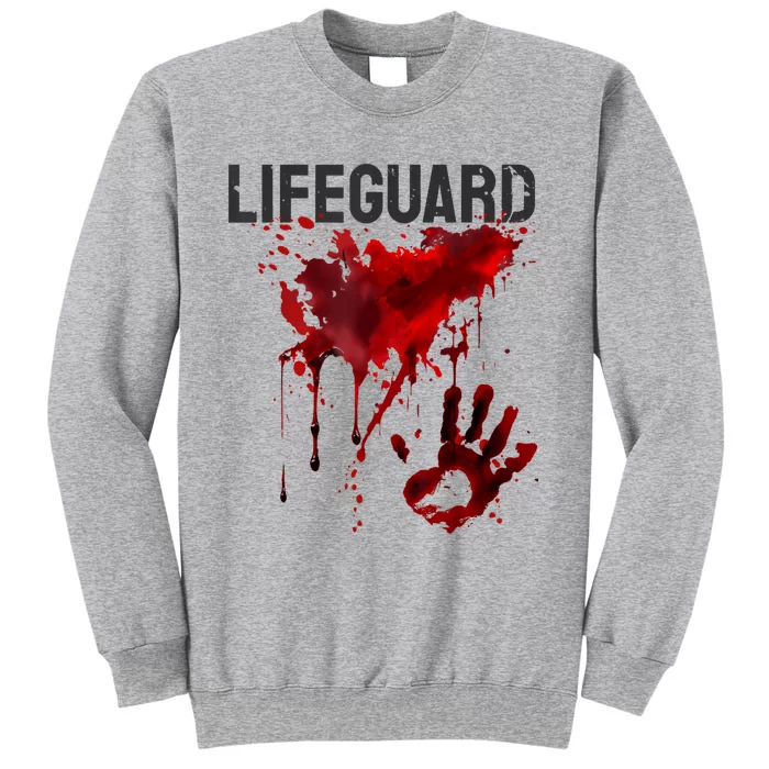 Bloody Lifeguard Blood Splatter Blood Stained Fun Tall Sweatshirt