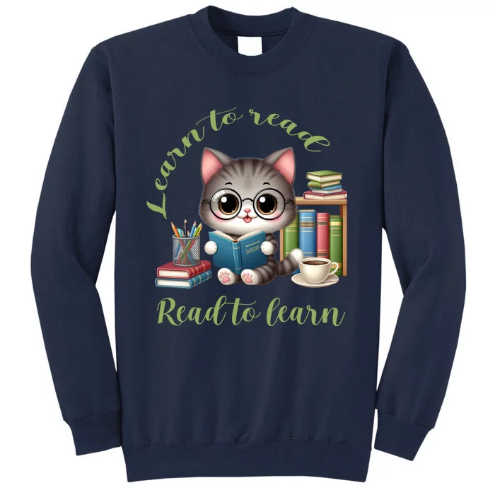 Book Lover Bookworm Reading Learn To Read Read To Learn Tall Sweatshirt