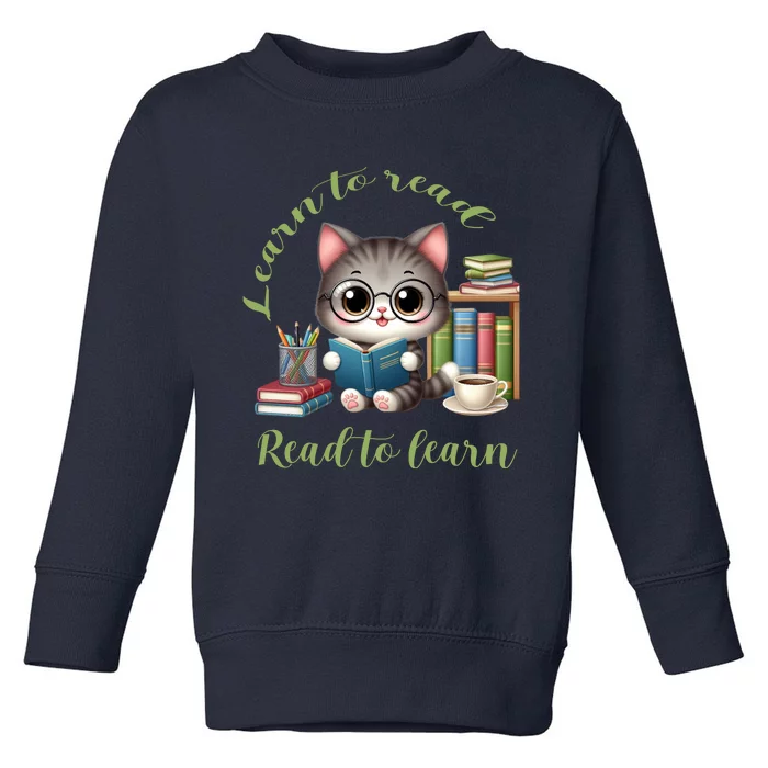 Book Lover Bookworm Reading Learn To Read Read To Learn Toddler Sweatshirt