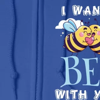 Bees Love Bee With You Valentine's Day Love Token Gift Full Zip Hoodie