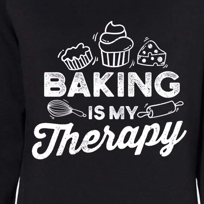 Baking Lover Baking Is My Therapy Bakers Cool Gift Womens California Wash Sweatshirt