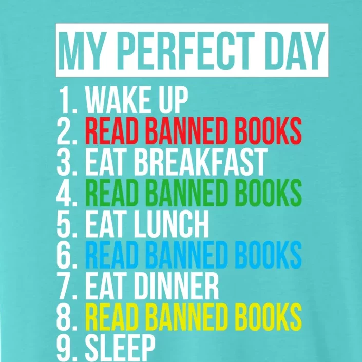 Book Lover Bookworm Quote Perfect Day Read Banned Books Great Gift ChromaSoft Performance T-Shirt