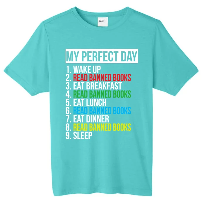 Book Lover Bookworm Quote Perfect Day Read Banned Books Great Gift ChromaSoft Performance T-Shirt