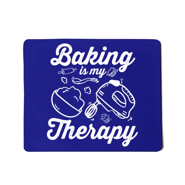 Baking Lover Baking Is My Therapy Bakers Funny Gift Mousepad