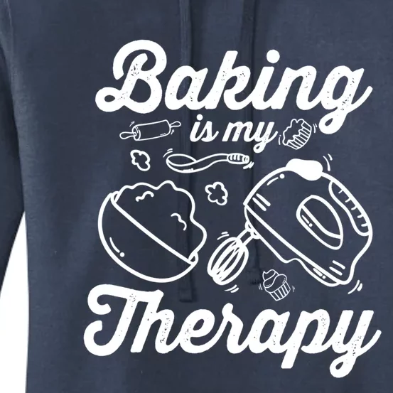 Baking Lover Baking Is My Therapy Bakers Funny Gift Women's Pullover Hoodie