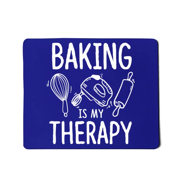 Baking Lover Baking Is My Therapy Bakers Gift Mousepad