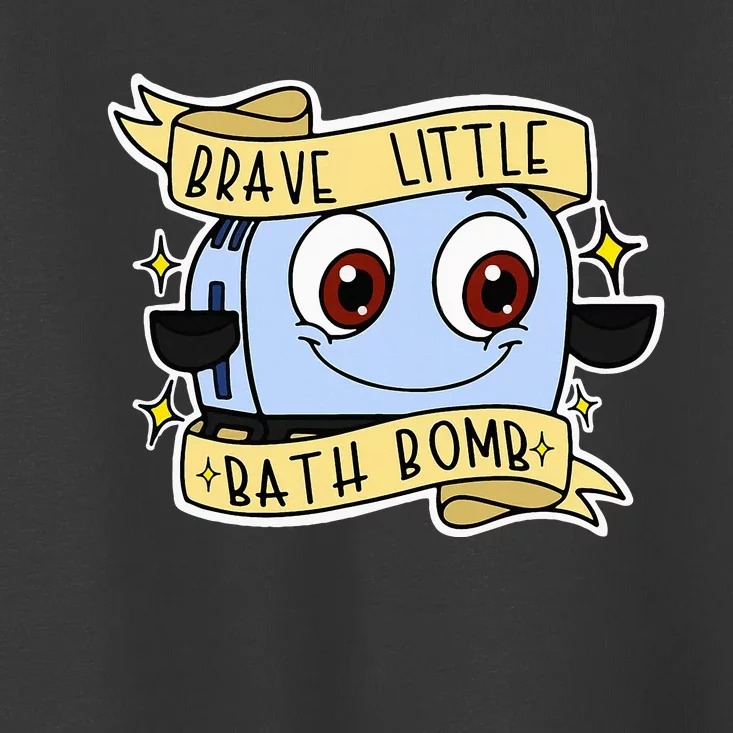 Brave Little Bath Bomb Toddler T-Shirt