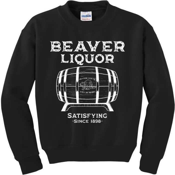 Beaver Liquor Beaver Liqueur Adult Humor Drinking Humor Kids Sweatshirt