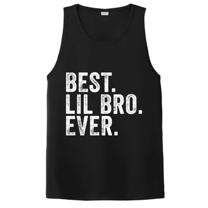 Best Lil Bro Ever Funny Little Brother Vintage Distressed Gift Performance Tank