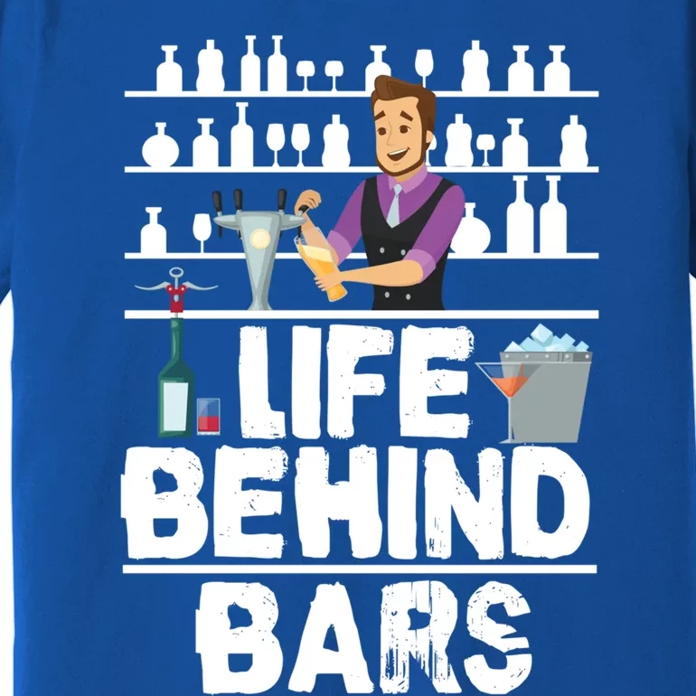 Bartender Life Behind Bars Meaningful Gift Premium T-Shirt