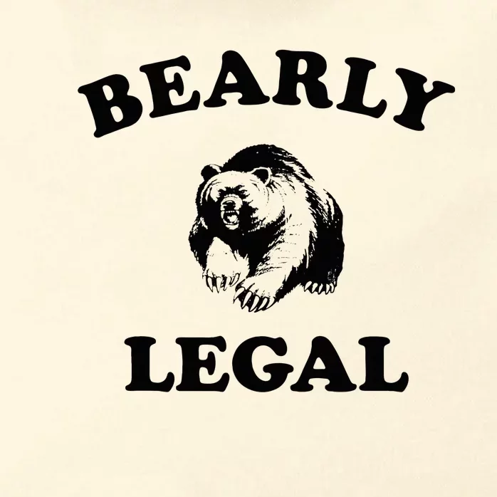 Bearly Legal Barely Legal Funny Zip Tote Bag