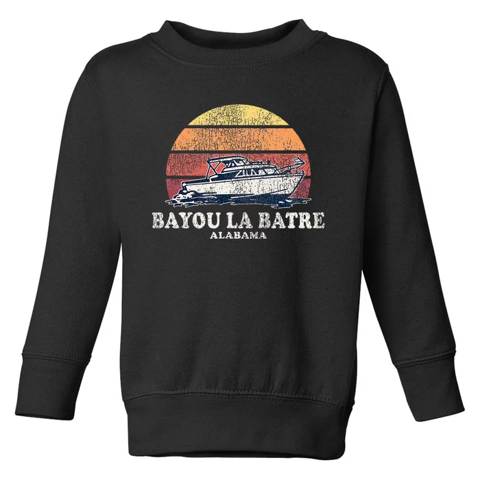 Bayou La Batre Al Vintage Boating 70s Retro Boat Toddler Sweatshirt