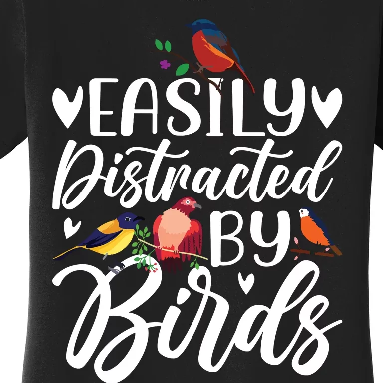 Bird Lovers Birdwatching Easy Distracted By Birds Birder Women's T-Shirt