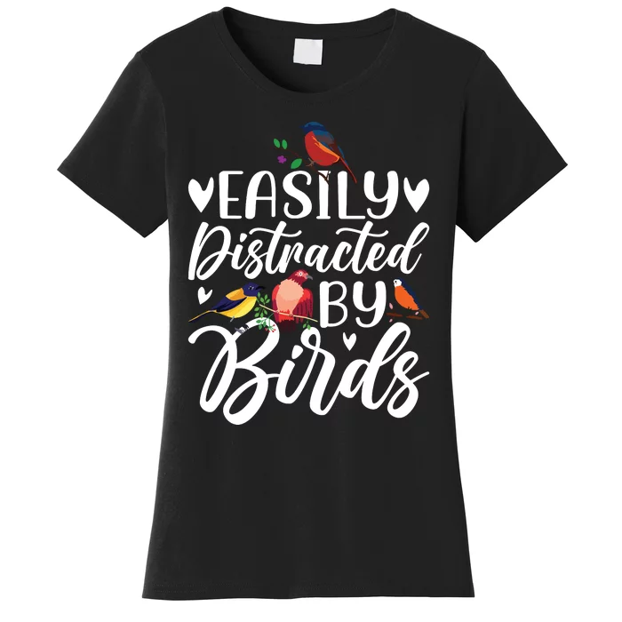 Bird Lovers Birdwatching Easy Distracted By Birds Birder Women's T-Shirt