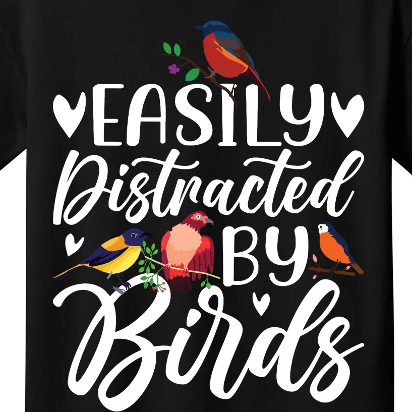 Bird Lovers Birdwatching Easy Distracted By Birds Birder Kids T-Shirt