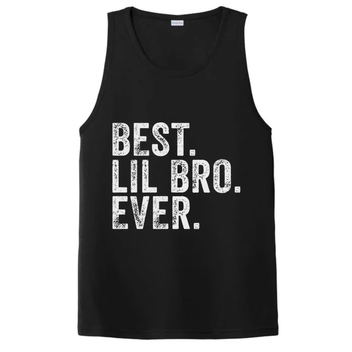 Best Lil Bro Ever Funny Little Brother Performance Tank