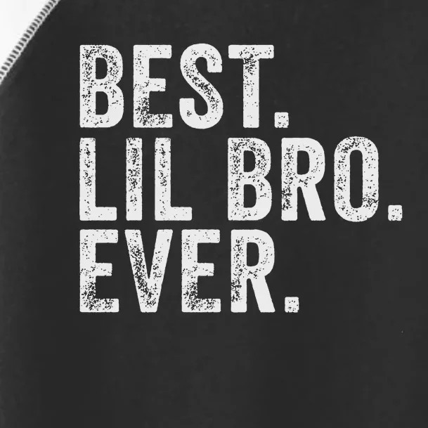 Best Lil Bro Ever Funny Little Brother Toddler Fine Jersey T-Shirt