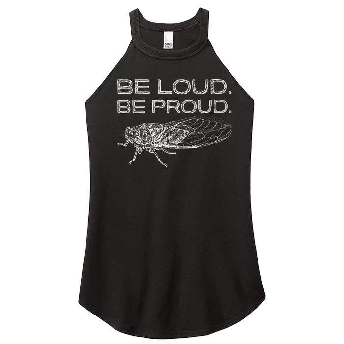 Be Loud Be Proud Cicada Funny Cicadas Lover Women’s Perfect Tri Rocker Tank