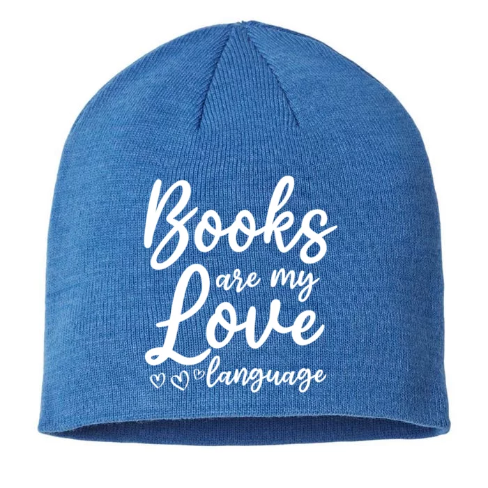 Book Literature Book Lover I Books Are My Love Language Cool Gift 8 1/2in Sustainable Knit Beanie